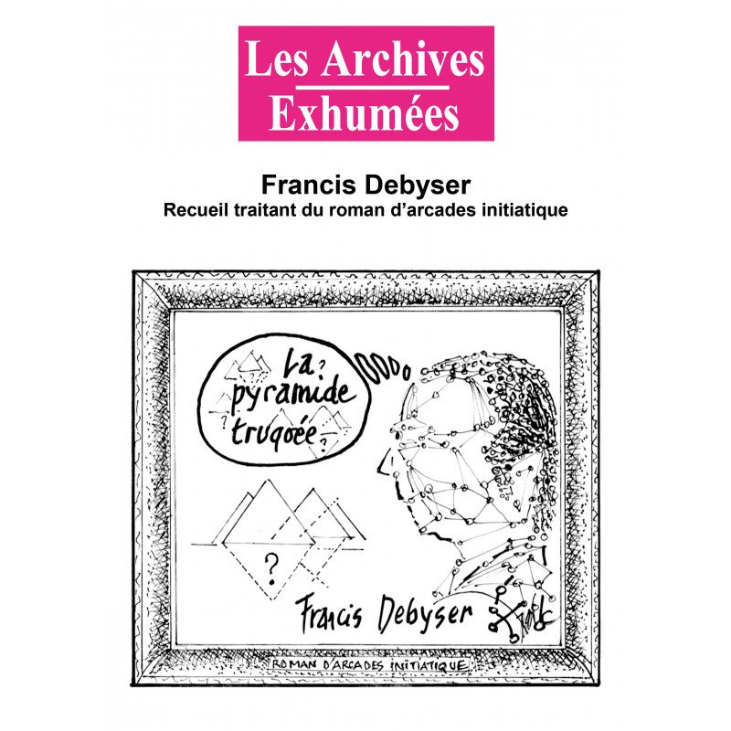 Couverture de Francis Debyser Recueil traitant du roman d'arcades initiatique