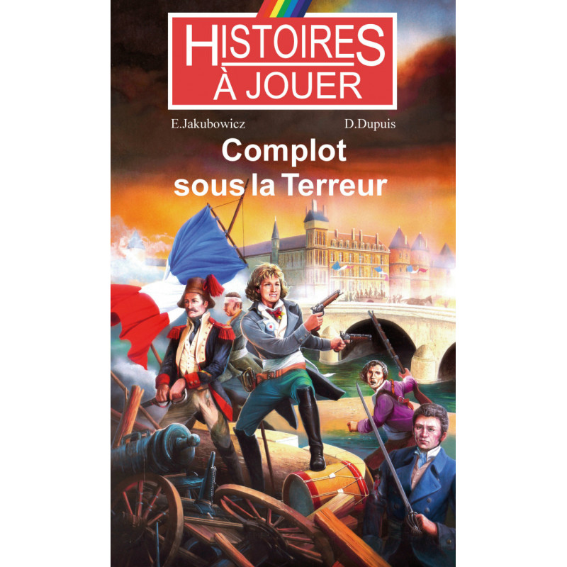 Couverture de Histoires à Jouer - Complot sous la Terreur