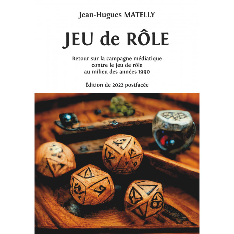 Couverture de Jeu de rôle - édition 2022- Retour sur la campagne médiatique contre le JDR au milieu des années 1990